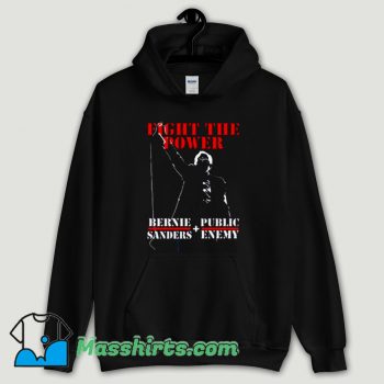 Cool Bernie Sanders Fight The Power And Public Enemy Hoodie Streetwear