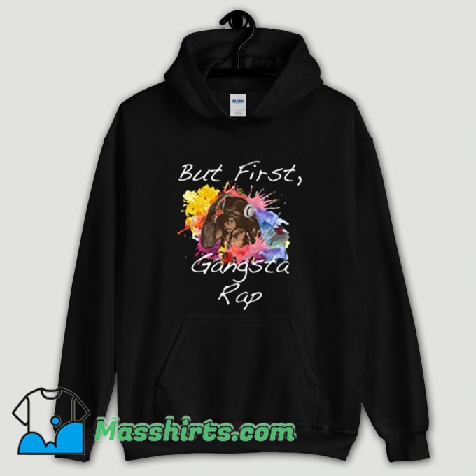 Cool But First Gangsta Rap Hoodie Streetwear