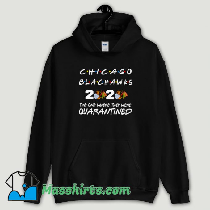 Cool Chicago Blackhawks 2020 Quarantined Hoodie Streetwear