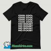 Cool Cool No Doubt Brooklyn 99 T Shirt Design