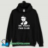 Cool Dr Fauci Fan Club Hoodie Streetwear
