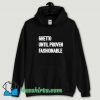 Cool Ghetto Until Proven Fashionable Hoodie Streetwear