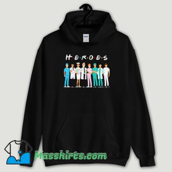 Cool Heroes Doctors And Nurses We Fight For You Hoodie Streetwear