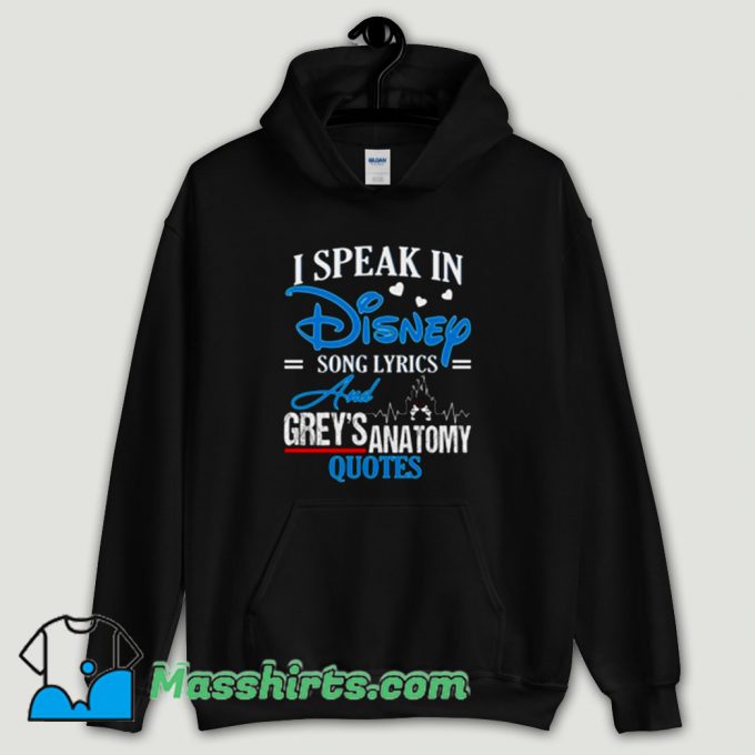 Cool I Speak In Disney Song Lyrics Greys Anatomy Hoodie Streetwear