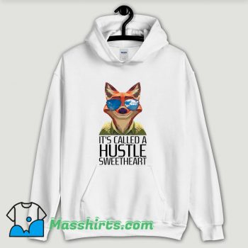 Cool Its Called A Hustle Sweetheart Zootopia Hoodie Streetwear