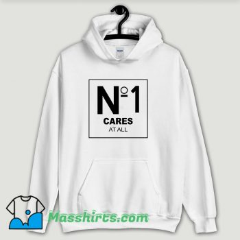 Cool No 1 Cares At All Hoodie Streetwear