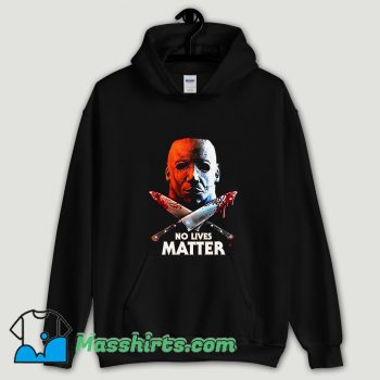 Cool No Lives Matter Mike Hoodie Streetwear