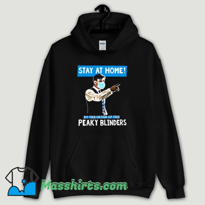 Cool Peaky Blinders Stay At Home Hoodie Streetwear