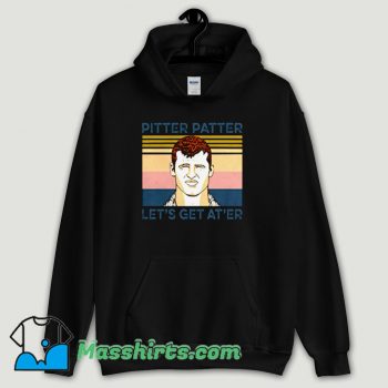 Cool Pitter Patter Let’s Get At’er Hoodie Streetwear