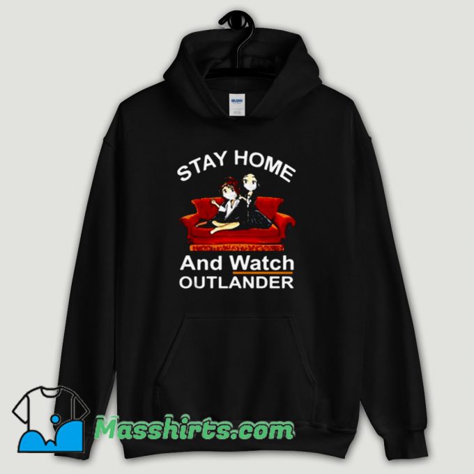 Cool Stay Home And Wat Outlander Hoodie Streetwear