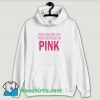 Cool The Color Of Perfection Is Pink Hoodie Streetwear