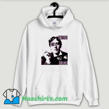 Cool The Smiths Is Dead Oscar Wilde Morrissey Hoodie Streetwear