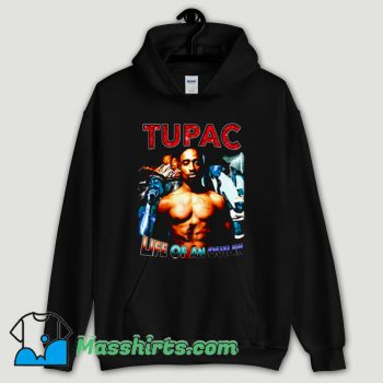 Cool Tupac Shakur Life Of An Outlaw Hoodie Streetwear