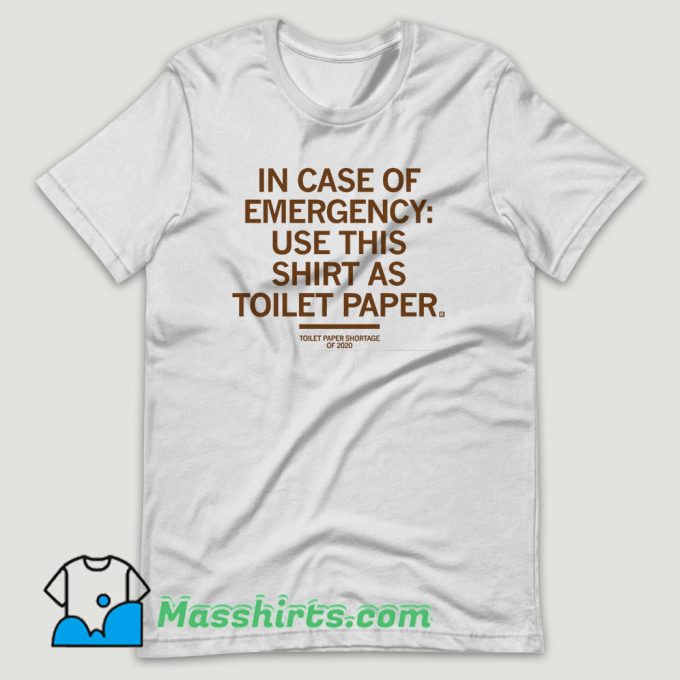 Emergency Toilet Paper T Shirt Design