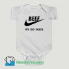 Funny Beef Just Do It Its So 2002 Baby Onesie