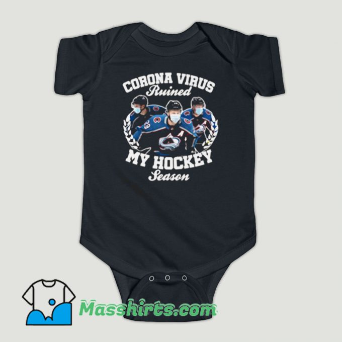 Funny Colorado Avalanche Coronavirus Ruined My Hockey Baby Onesie