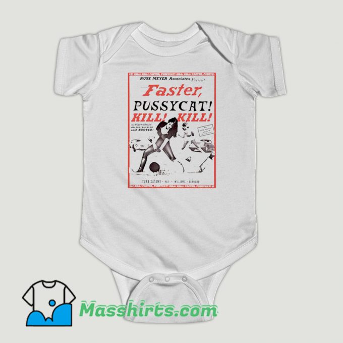 Funny Faster Pussycat Kill Baby Onesie