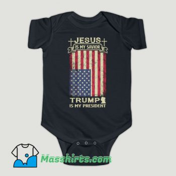 Funny Jesus Is My Savior Trump Is My President Baby Onesie