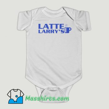 Funny Latte Larrys Up Baby Onesie