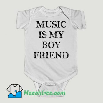 Funny Music Is My Boyfriend Baby Onesie