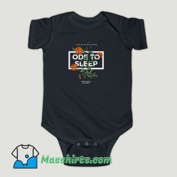 Funny Ode To Sleep Rose Baby Onesie