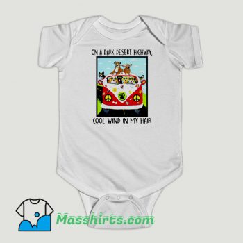 Funny On A Dark Desert Highway Dog Feel Cool Wind In My Hair Baby Onesie