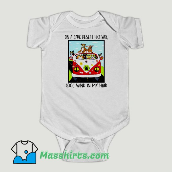 Funny On A Dark Desert Highway Dog Feel Cool Wind In My Hair Baby Onesie