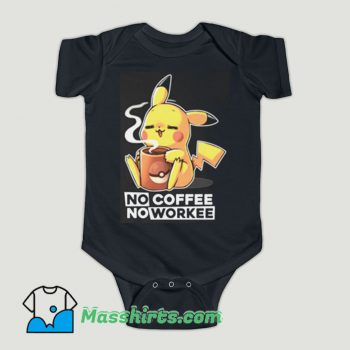 Funny Pokemon Pikachu no coffee no workee Baby Onesie