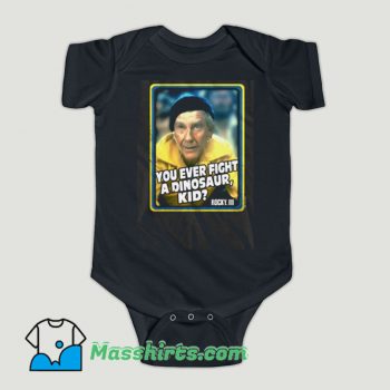 Funny Rocky 3 Mickey Ever Fight Dinosaur Baby Onesie