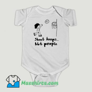 Funny Shoot Hoops Not People Basketball Baby Onesie