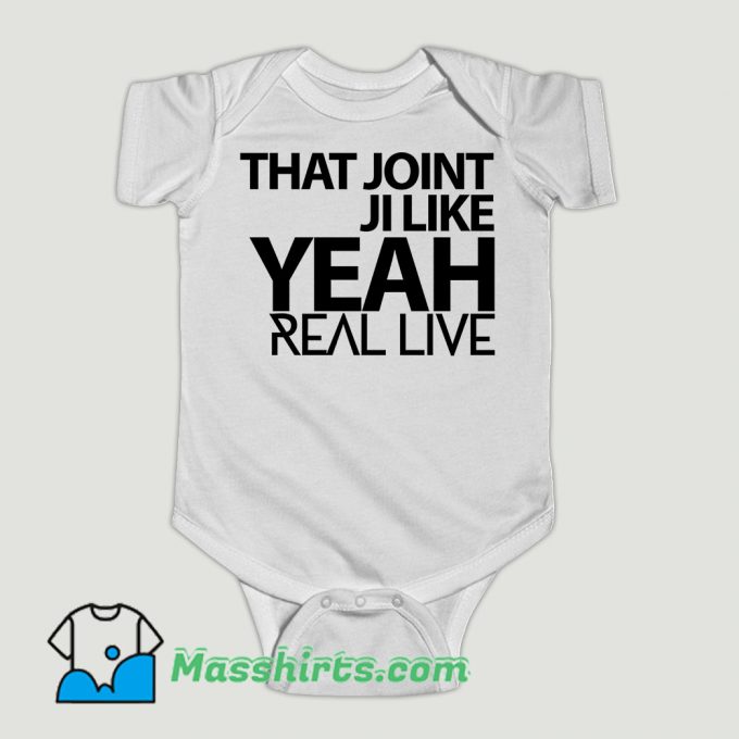 Funny That Joint Ji Like Yeah Baby Onesie