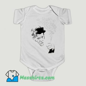 Funny Tom Waits I Smoke My Friends Baby Onesie