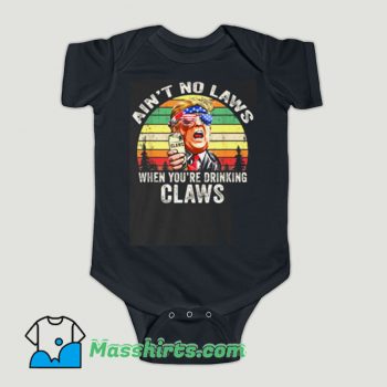 Funny Trump Ain’t no Laws Baby Onesie