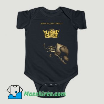 Funny Who Killed Tupac Shakur Baby Onesie