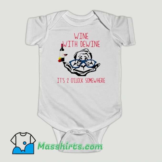 Funny Wine With Dewine It Is 2 O’clock Somewhere Baby Onesie