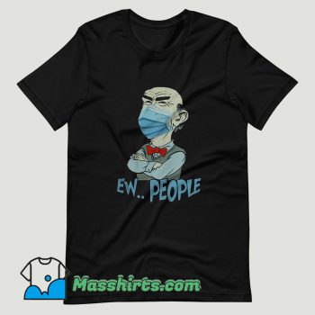 Jeff Dunham face mask EW people Covid 19 T Shirt Design