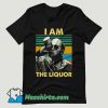 Jim Lahey I Am The Liquor T Shirt Design