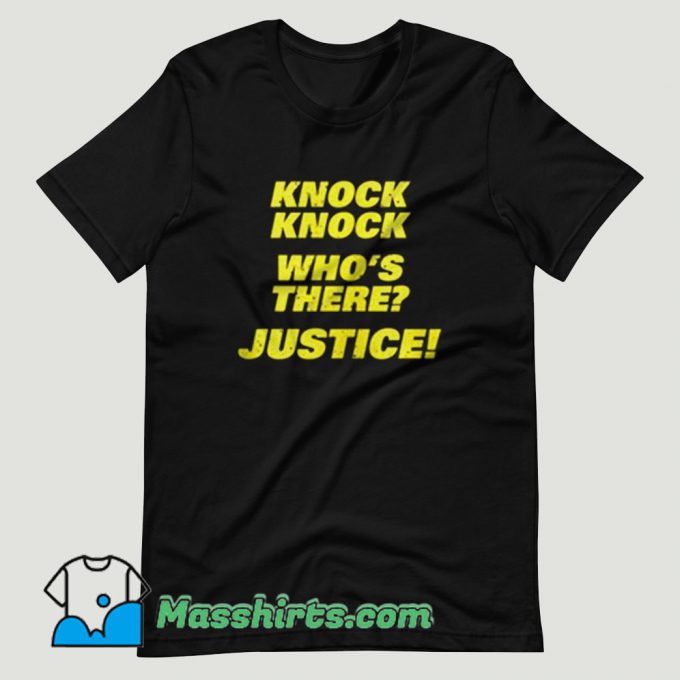Knock Knock Whos There Justice Brooklyn 99 T Shirt Design
