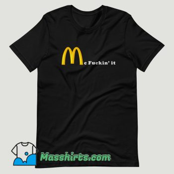 Mc Fuckin it T Shirt Design