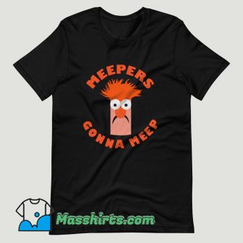 Meepers Gonna Meep T Shirt Design