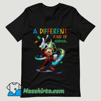 Mickey A Different Kind Of Normal T Shirt Design