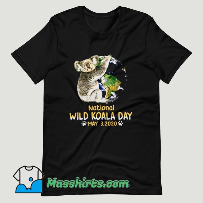 National Wild Koala Day T Shirt Design