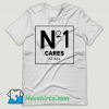 No 1 Cares At All T Shirt Design