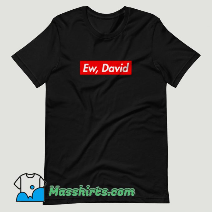 Schitts Creek Ew David Box Logo T Shirt Design