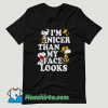 Snoopy Im Nicer Than My Face Looks T Shirt Design
