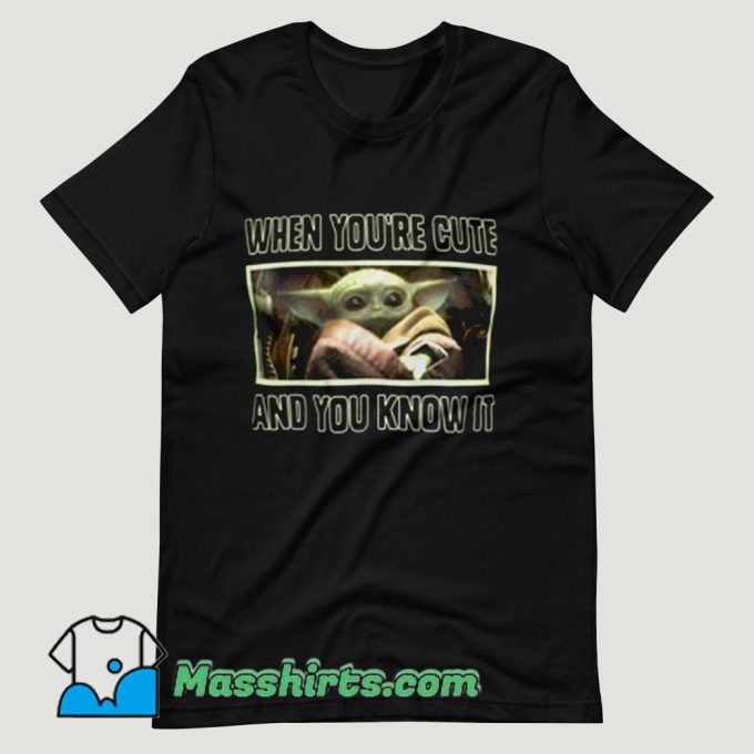 Star Wars Baby Yoda Youre Cute T Shirt Design