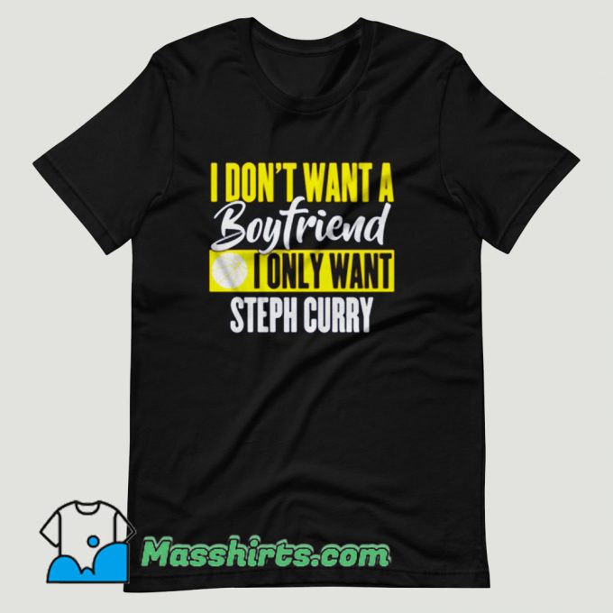 Steph Curry Is My Boyfriend T Shirt Design
