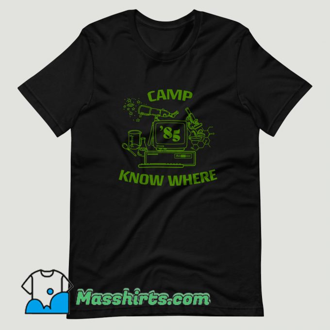 Stranger Things Camp Know Where T Shirt Design