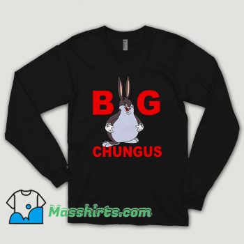 Fat Bunny Big Chungus Long Sleeve Shirt