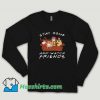 Hugsy Stay Home And Watch Friends Long Sleeve Shirt